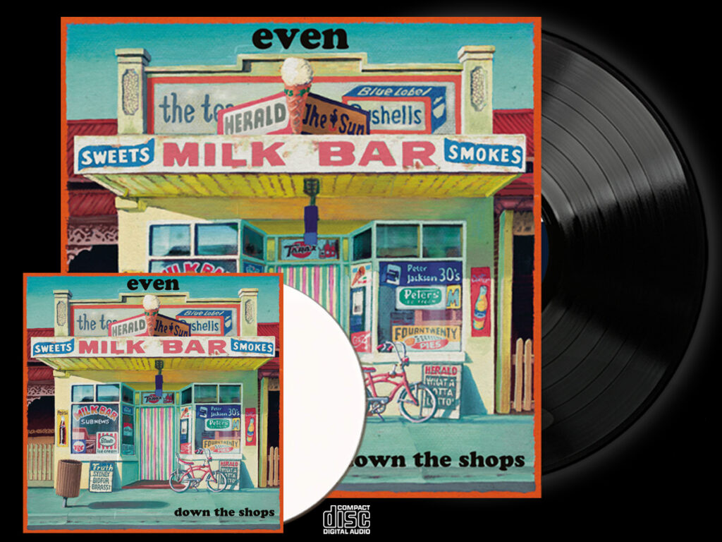 Even - Down the Shops - black vinyl + CD