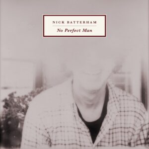 Nick Batterham - No Perfect Man