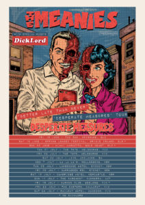 Meanies June-July Desperate Measures Tour