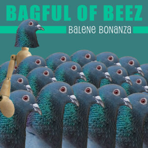 Bagful of Beez - Balene Bonanza