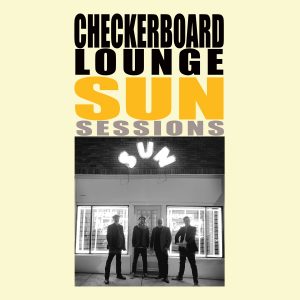 Checkerboard Lounge - Sun Sessions