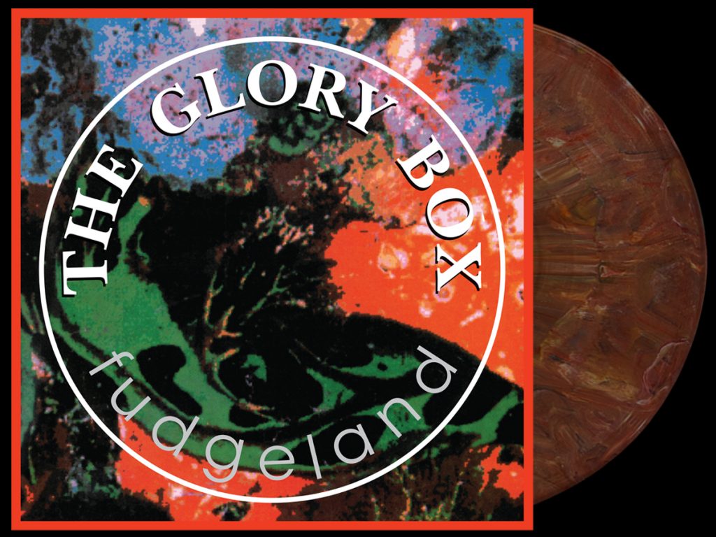 The Glory Box - Fudgeland - fudge vinyl