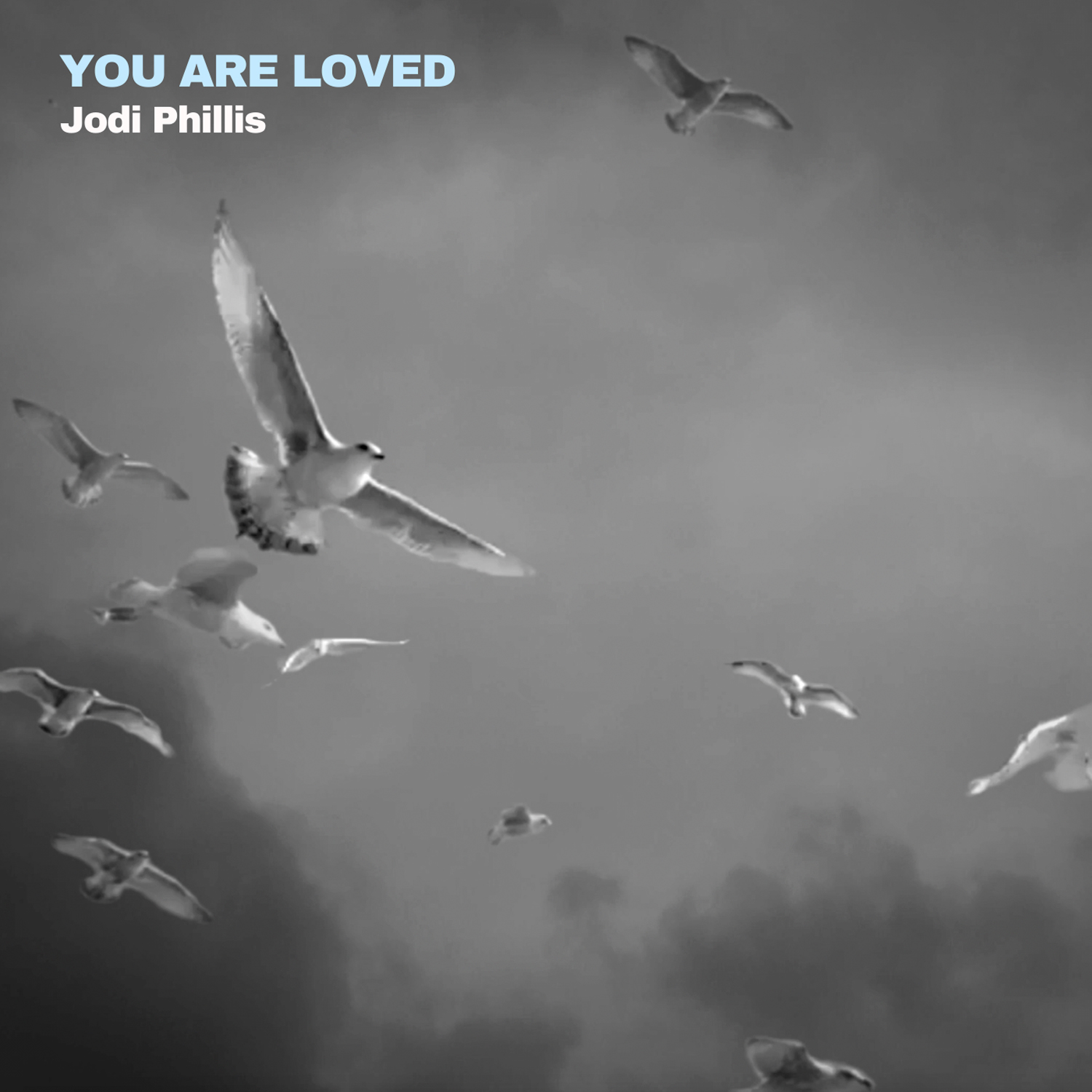 Jodi Phillis - You Are Loved