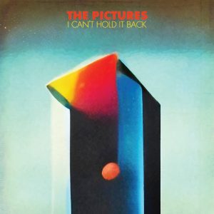The Pictures - I Can't Hold It Back