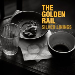 The Golden Rail – Silver Linings