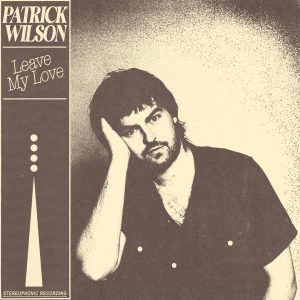 Patrick Wilson - Leave My Love