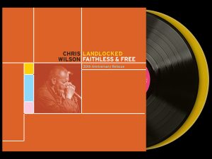 Chris Wilson - Landlocked - double vinyl