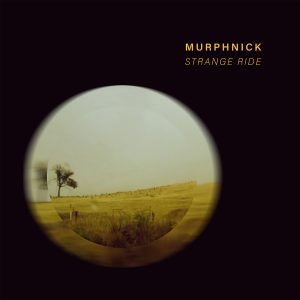 Murphnick - Strange Ride