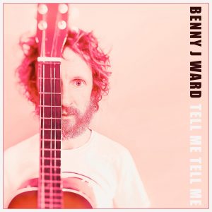 Benny J Ward - Tell Me Tell Me