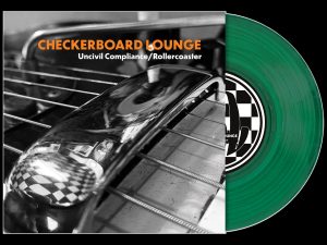 Checkerboard Lounge - Uncivil Compliance/Rollercoaster