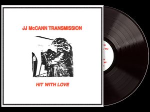 JJ McCann Transmission - Hit With Love