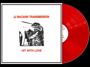 JJ McCann Transmission - Hit With Love