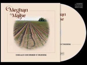 Meghan Maike - Dead Horse Creek