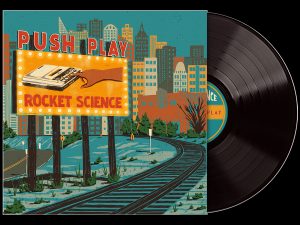 Rocket Science - Push Play