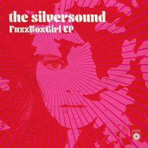 The Silversound - FuzzBoxGirl
