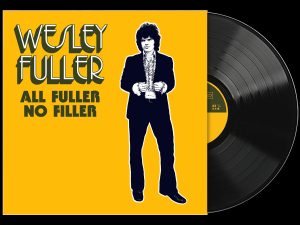 Wesley Fuller - All Fuller No Filler