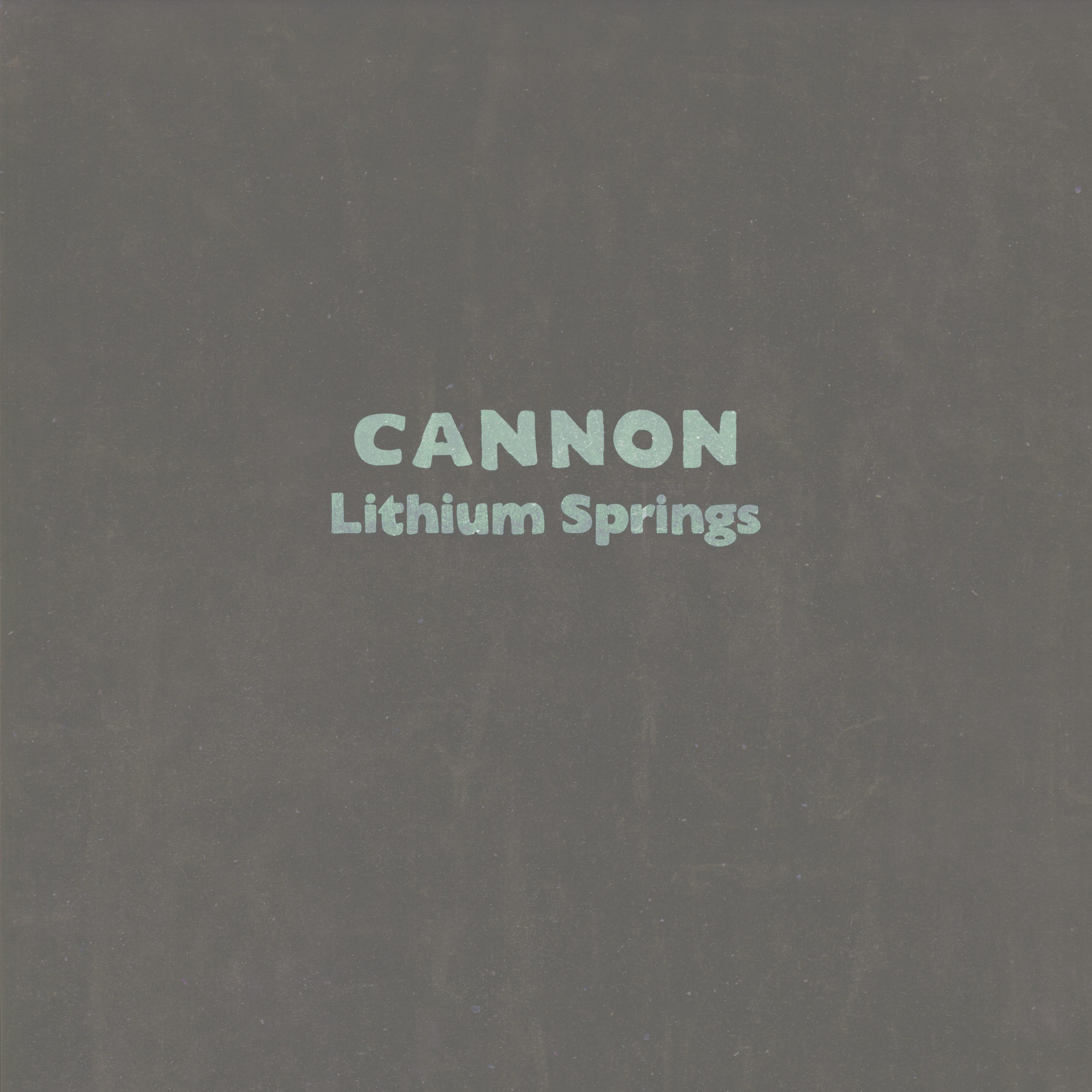 Cannon - Lithium Springs