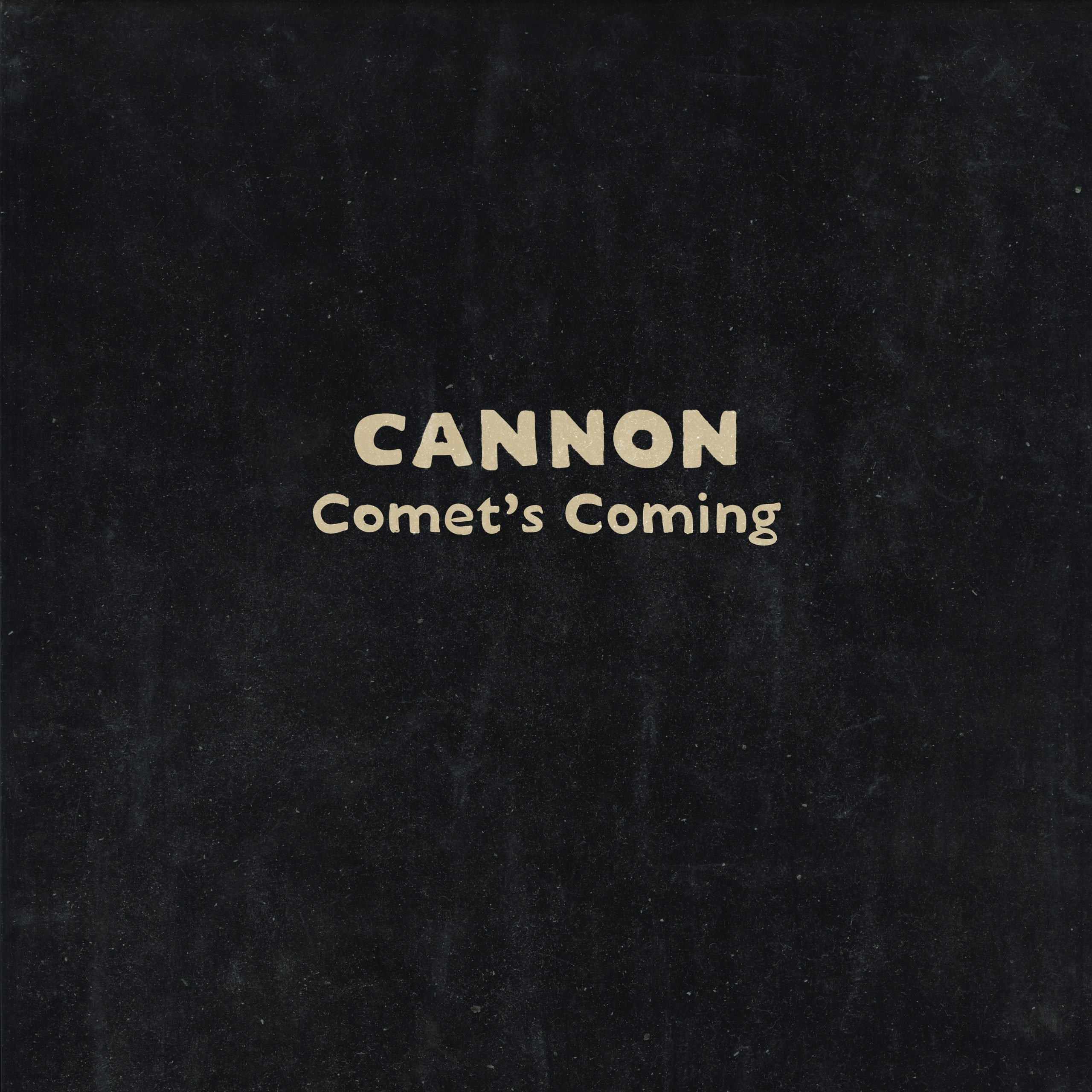 Cannon – Comet’s Coming