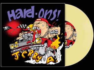 Hard-Ons with Jerry A - You Won't Shut Up