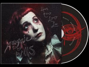 The Maggie Pills - Hearts Enduring Lingering Loss
