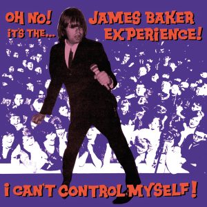The James Baker Experience - I Can't Control Myself/Born To Be Punched