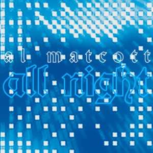 Al Matcott - All Night