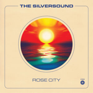 The Silversound - Rose City
