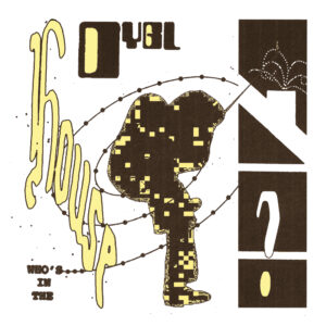 DYGL - Who's in the House?