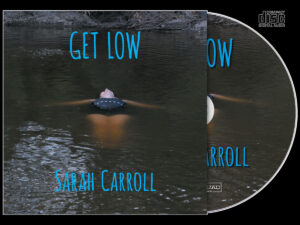 Sarah Carroll - Get Low