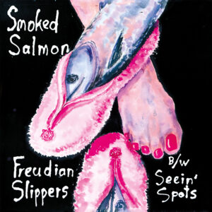 Smoked Salmon - Freudian Slippers