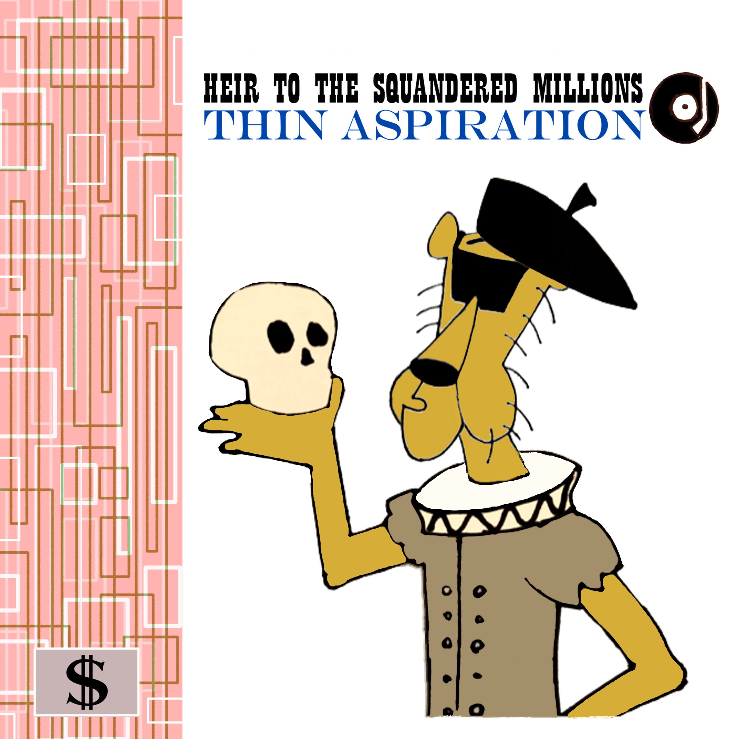 Heir To The Squandered Millions - Thin Aspiration Heir To The Squandered Millions - Thin Aspiration
