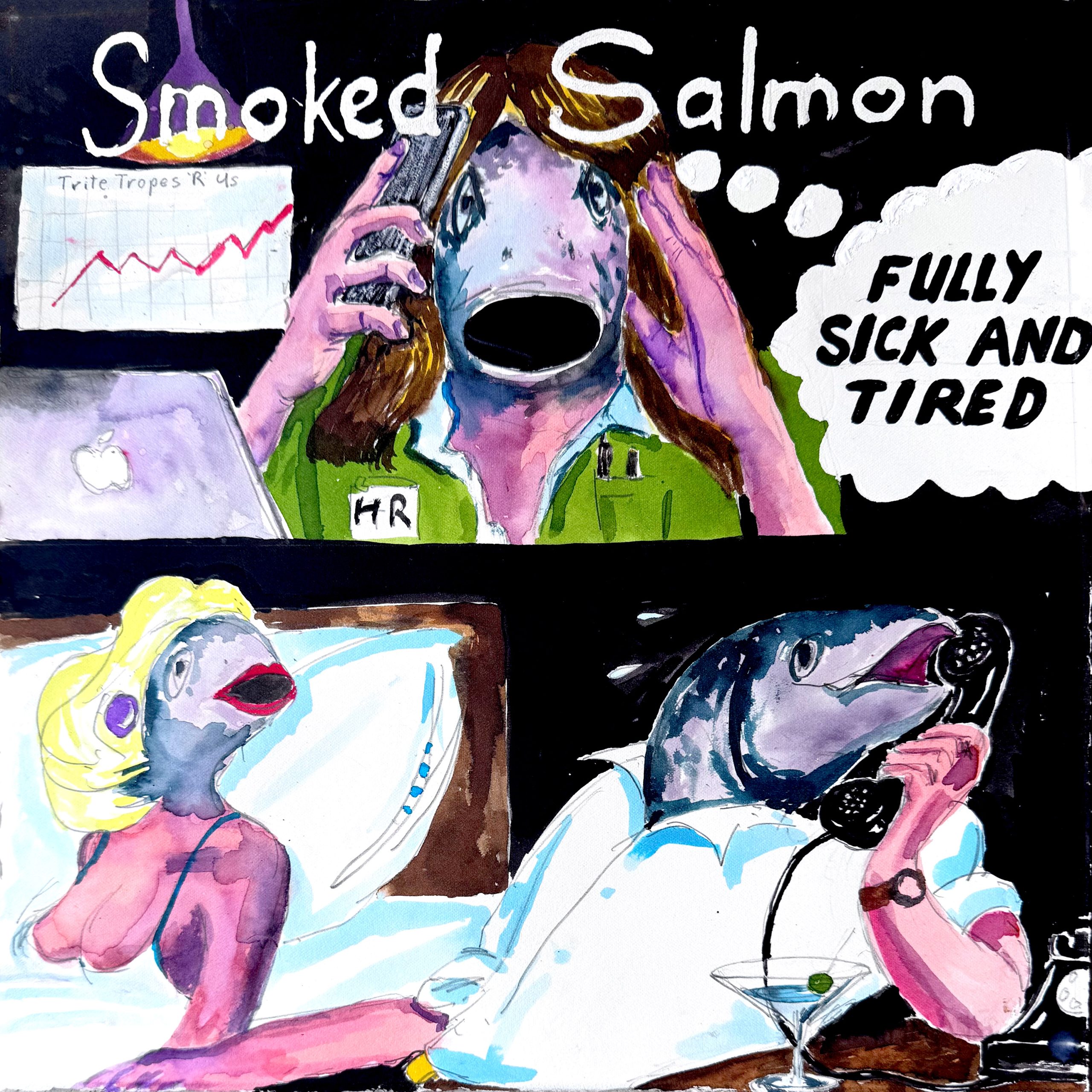 Smoked Salmon - Fully Sick and Tired Smoked Salmon - Fully Sick and Tired