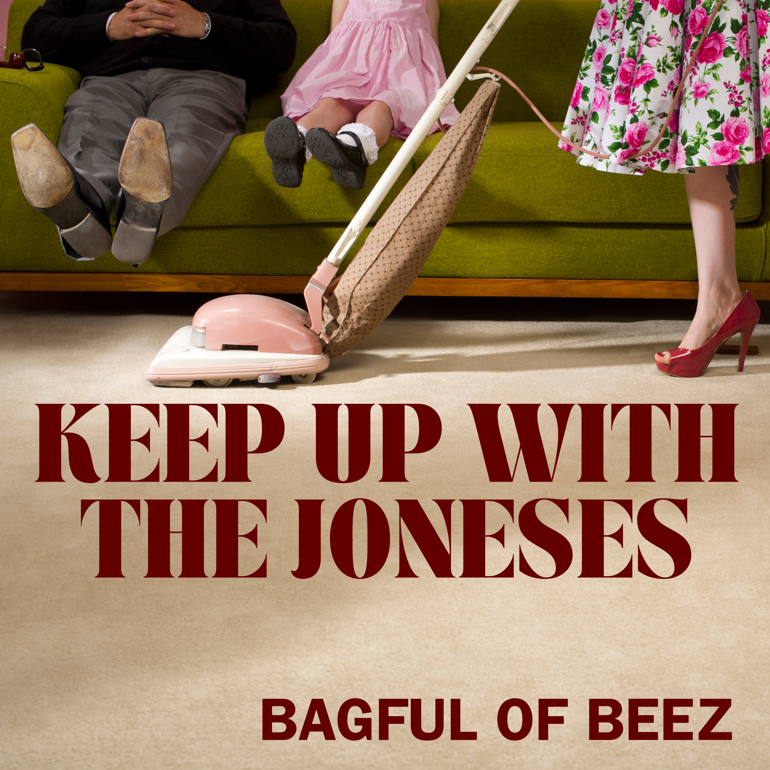 Bagful of Beez - Keep Up With The Joneses